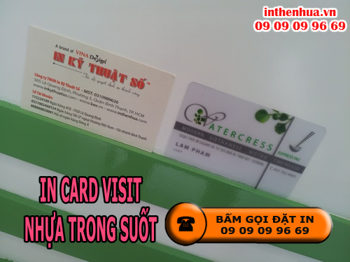 Bấm gọi đặt in card visit nhựa trong suốt tại Cty TNHH In Kỹ Thuật Số - Digital Printing